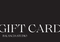BALANCIA STUDIOS GIFT CARD -  BOLD COLLECTION